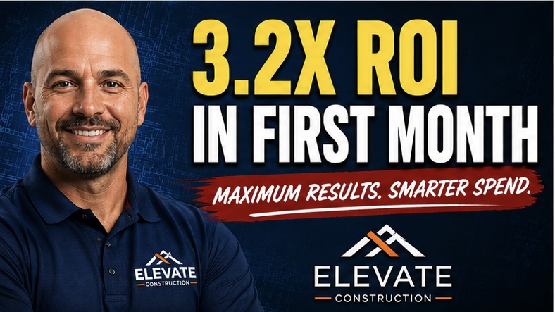 3.2X ROI in first month — Elevate Construction